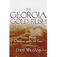 The Georgia Gold Rush: Twenty-Niners, Cherokees, and Gold Fever