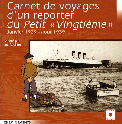Carnet de voyages d'un reporter au 