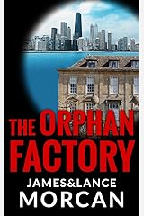 The Orphan Factory (The Orphan Trilogy Book 2) Kindle Edition