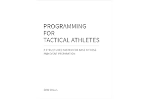 Programming for Tactical Athletes: A Structured System for Base Fitness and Event Preparation