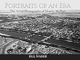 Portraits of an Era: The Aerial Photography of Howdy McPhail by 