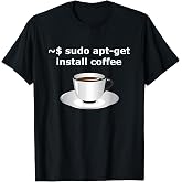 Sudo Apt-Get Install Coffee Linux Enthusiasts T-Shirt T-Shirt