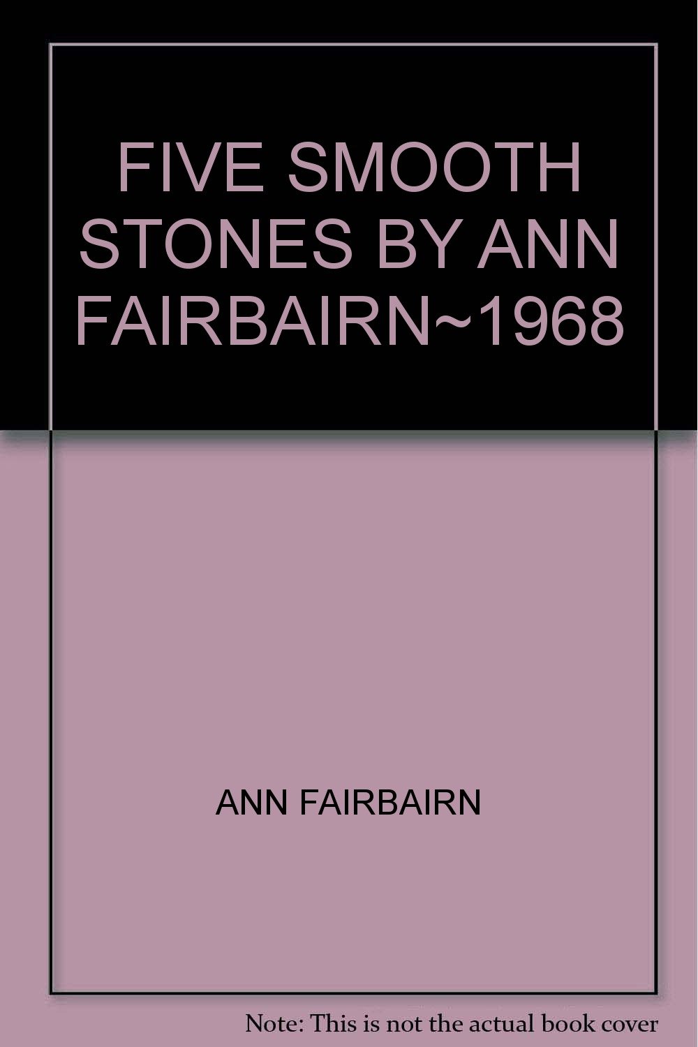 Five Smooth Stones By Ann Fairbairn 1968 Amazon Com Books