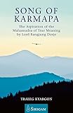Song of Karmapa: The Aspiration of the Mahamudra of True Meaning by Lord Ranging Dorje