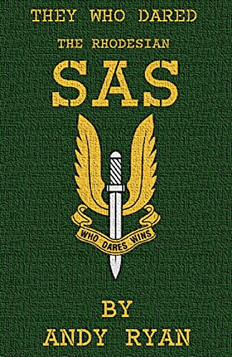 !B.E.S.T The Rhodesian SAS: Special Forces: Their Most Daring Missions (They Who Dared Book 2)<br />R.A.R
