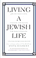 Living a Jewish Life, Updated and Revised Edition: Jewish Traditions, Customs, and Values for Today's Families