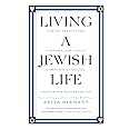 Living a Jewish Life, Updated and Revised Edition: Jewish Traditions, Customs, and Values for Today's Families