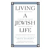 Living a Jewish Life, Updated and Revised Edition: Jewish Traditions, Customs, and Values for Today's Families