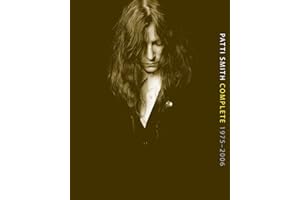 Patti Smith Complete 1975-2006: Lyrics, Reflections & Notes for the Future