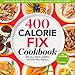 400 Calorie Fix Cookbook: 400 All-New Simply Satisfying Meals by Liz Vaccariello, Mindy Hermann