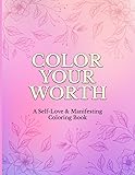 Color Your Worth: A Self Love & Manifesting