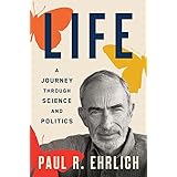 Life: A Journey through Science and Politics