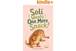 Soli Wants One More Snack!: A funny interactive Picture Book About Food Requests, Hearing  book cover by Carina KIRSCHNER-MALEKIHA