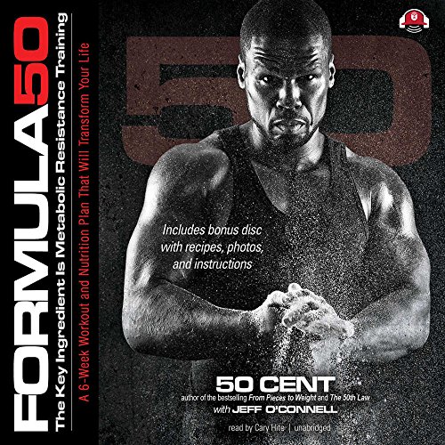 Formula 50: A 6-Week Workout and Nutrition Plan That Will Transform Your Life (Library Edition) by 50 Cent, Jeff O'Connell