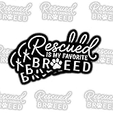3 Pcs Rescued is My Favorite Breed Dog Stickers, Inspirational Animal Rescue Vinyl Decals for Laptop, Water Bottle, Notebook, Tablet, Car, Gift for Pet Owners, Shelter Volunteers 3 Inches