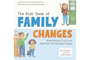 The Kids' Book of Family Changes: Understanding Divorce and Separation and Managing Feelings (The Kids' Books of Social Emotional Learning)