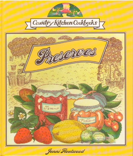 Preserves (Country Kitchen Cookbooks) Preserves (Country Kitchen Cookbooks)