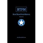 Blue Team Field Manual (BTFM) (RTFM)