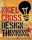 Design Thinking: Understanding How Designers Think and Work