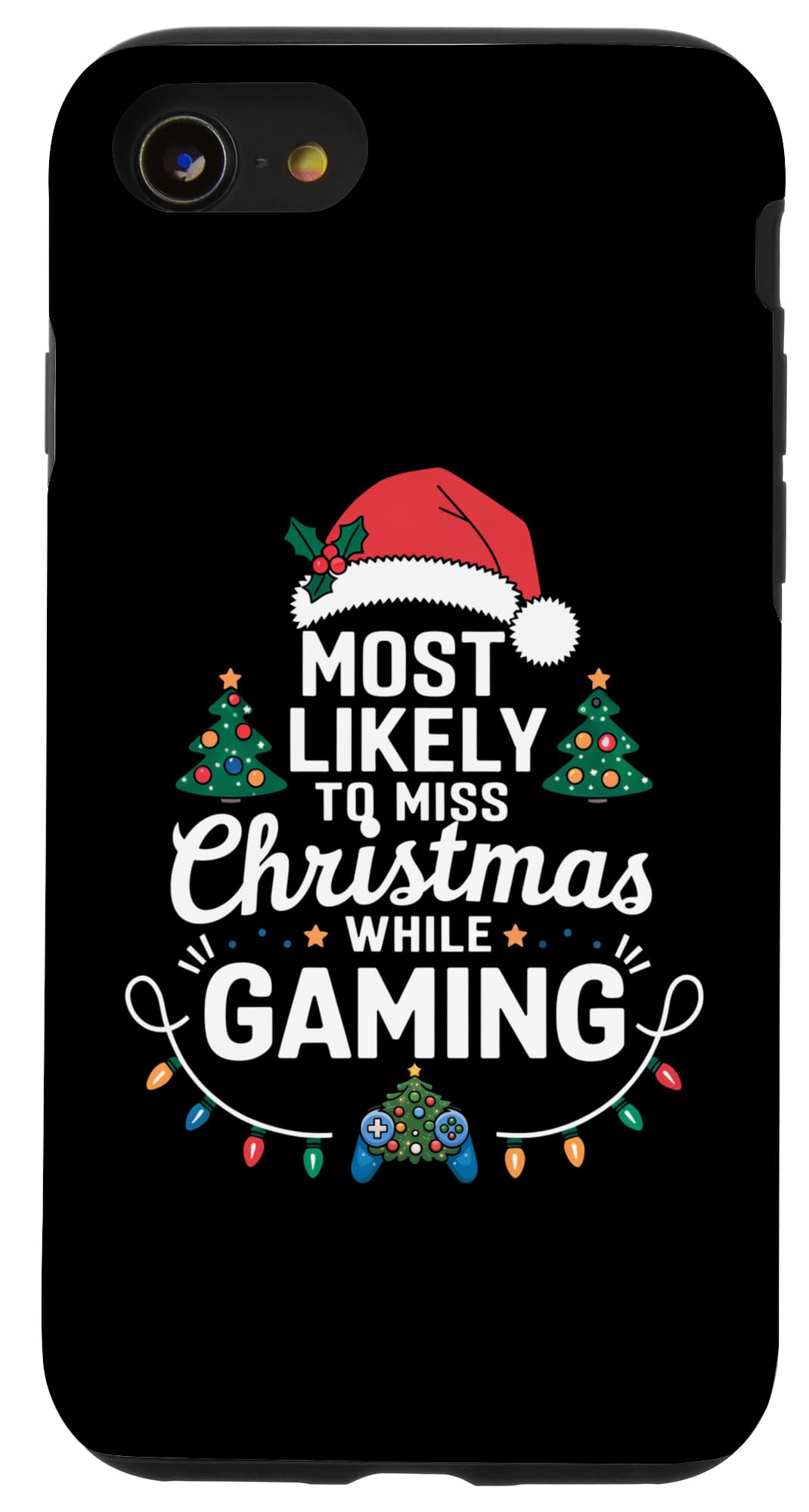 iPhone SE (2020) / 7 / 8 Most Likely To Miss Christmas While Gaming Funny Xmas Gamer Case