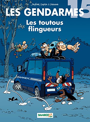 Les Gendarmes: Les toutous flingueurs (French Edition) by Christophe Cazenove - Olivier Sulpice