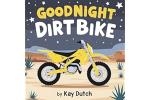 Goodnight Dirtbike, Dirtbike Book, Dirtbike Bedtime Book: Dirtbike Story Book, Dirtbike Book for Kids