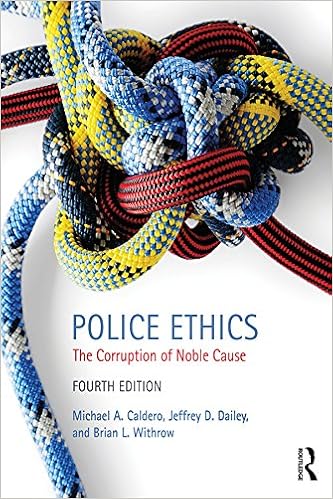 Amazon Com Police Ethics The Corruption Of Noble Cause Ebook Caldero Michael A Dailey Jeffrey D Withrow Brian L Kindle Store