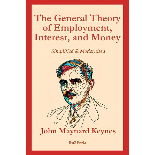 The General Theory of Employment, Interest, and Money
