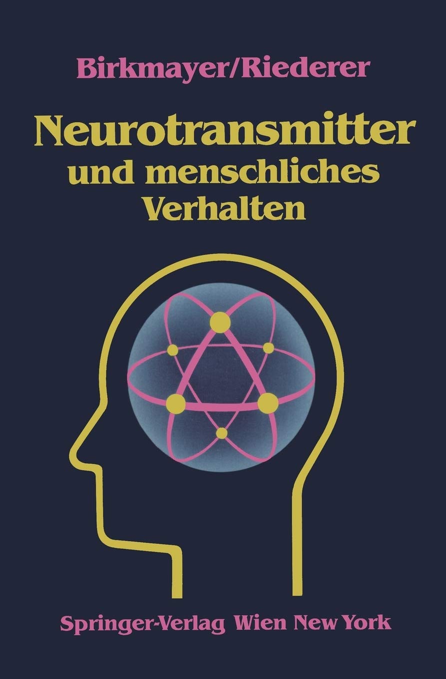 Neurotransmitter Und Menschliches Verhalten Amazon De Birkmayer W Bucher