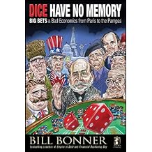 Dice Have No Memory Big Bets And Bad Economics From Paris