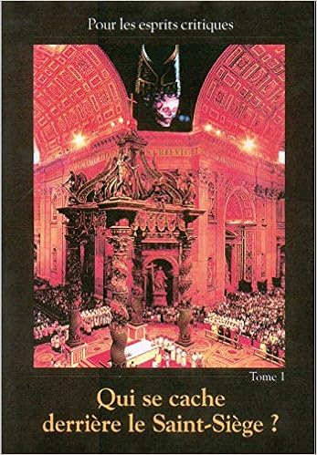 Qui Se Cache Derriere Le Saint Siege Pour Les Esprits Critiques Tome 1 Groupe D Auteurs Livres Amazon Fr