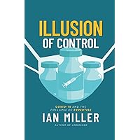 Illusion of Control: COVID-19 and the Collapse of Expertise