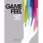 Game Feel (Morgan Kaufmann Game Design Books)