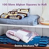 100 More Afghan Squares to Knit by 