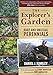 The Explorer's Garden: Rare and Unusual Perennials by Daniel J. Hinkley