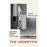 The Undertow: Scenes from a Slow Civil War