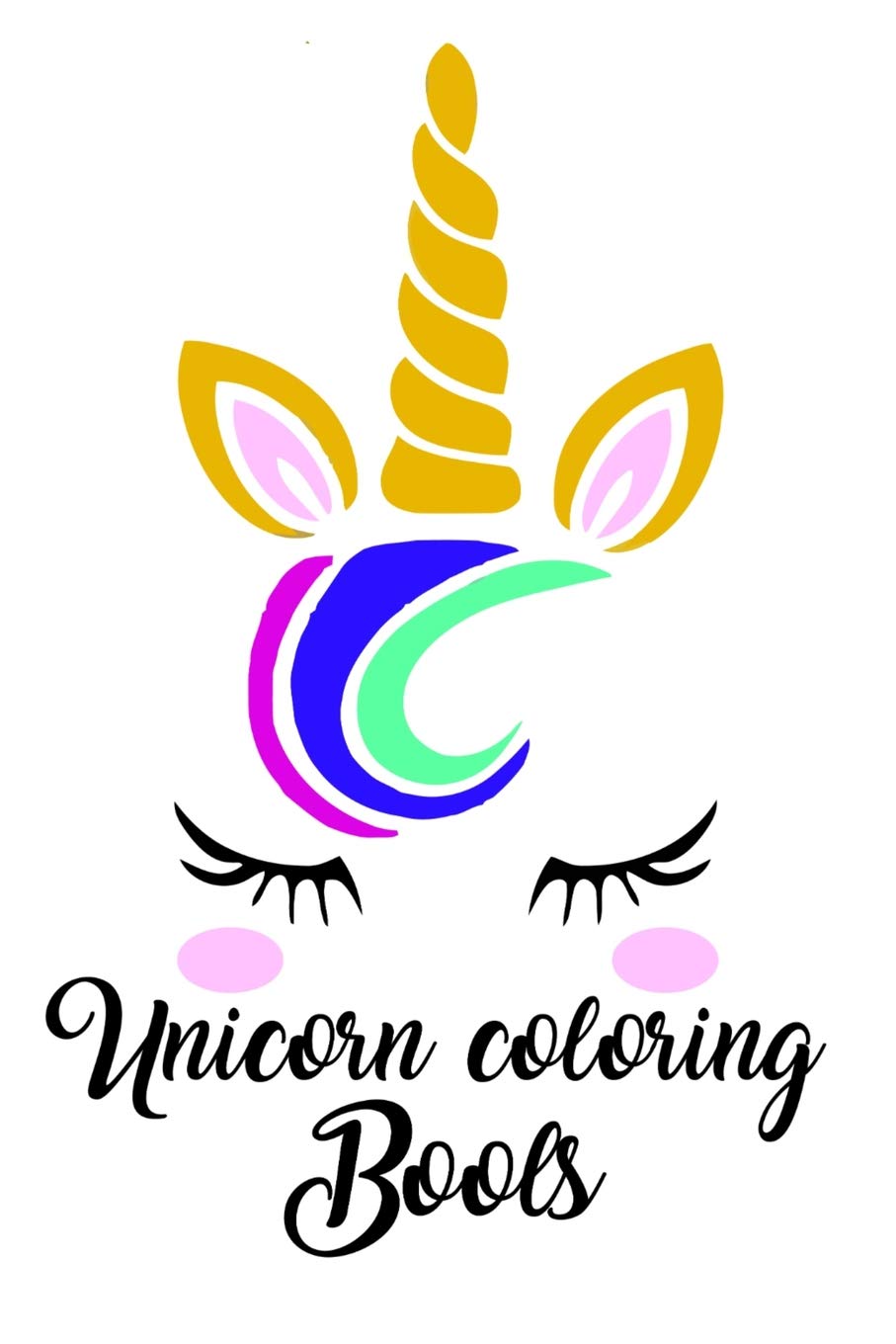 Amazon Com Unicorn Coloring Book Magical Unicorn Coloring Book For Girls Boys And Anyone Who Loves Unicorns 100 Coloring Pages 6x9 Unique B Day Diary 9781091857605 Publishing Star Journal Books