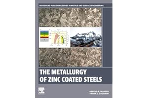 The Metallurgy of Zinc Coated Steels (Woodhead Publishing Series in Metals and Surface Engineering)
