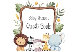 Baby Shower Guest Book: Safari Theme, Wishes for Baby, Advice for Parents, Guest Sign-In, Gift Log, journal Memories, Keepsake Photos, Hardcover