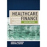 Healthcare Finance (An Introduction to Accounting and Financial Management)