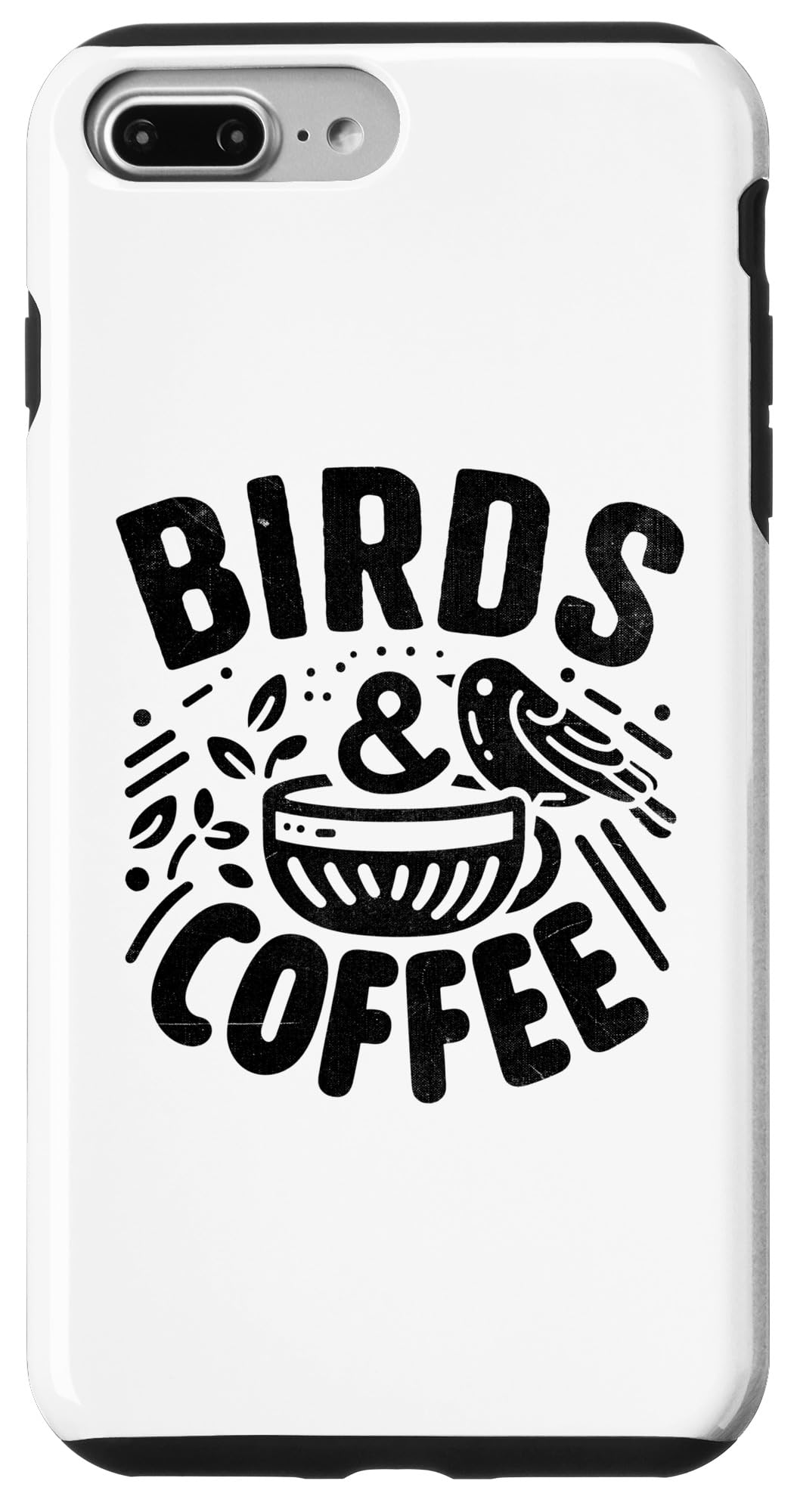 iPhone 7 Plus/8 Plus Birds And Coffee Birdwatching Birding Birder Case