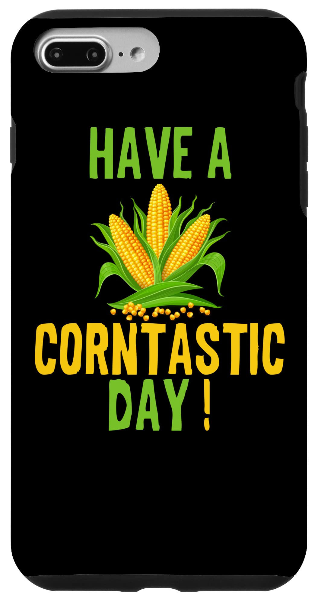 CORNTASTIC DAY - It's Corn A Big Lump With Knobs - Corn Song Case for iPhone 7 Plus/8 Plus