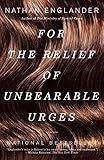 For the Relief of Unbearable Urges: Stories by Nathan Englander