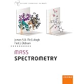 Mass Spectrometry (Oxford Chemistry Primers)