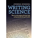 Writing Science: How to Write Papers That Get Cited and Proposals That Get Funded