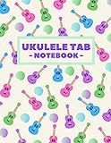 Ukulele Tab Notebook: Blank Ukulele Tablature Book