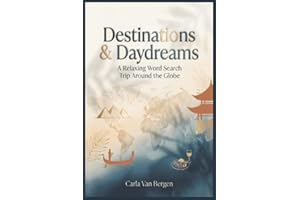 Destinations & Daydreams: A Relaxing Word Search Trip Around the Globe