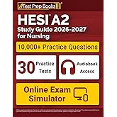 HESI A2 Study Guide 2026-2027 for Nursing: 10,000+ Questions (30 Full-Length Practice Tests) + Study Guide + Online Exam Simulator + Audiobook for the HESI Admission Assessment Exam Review