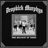 Dropkick Murphys Album: «The Meanest Of Times» (Front side) Dropkick Murphys Album: «The Meanest Of Times» (Front side)