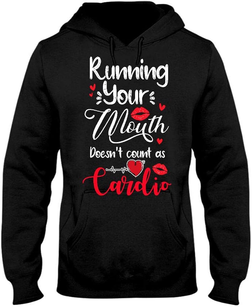 Amazon Running Your Mouth Doesn t Count As Cardio Hoodie Unisex
